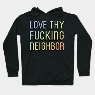 Love Thy Neighbor Christian LGBT Ally LGBTQ Support Hoodie